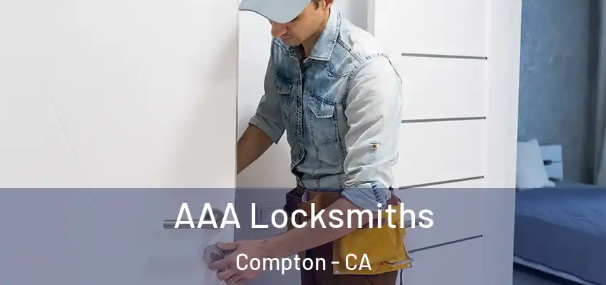  AAA Locksmiths Compton - CA