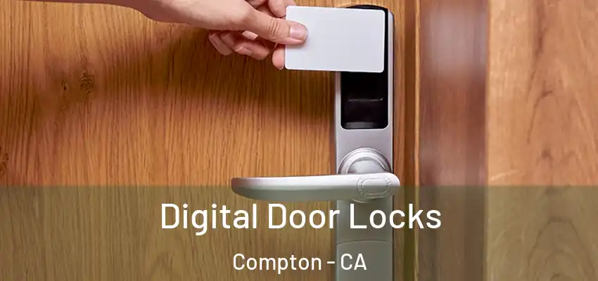  Digital Door Locks Compton - CA