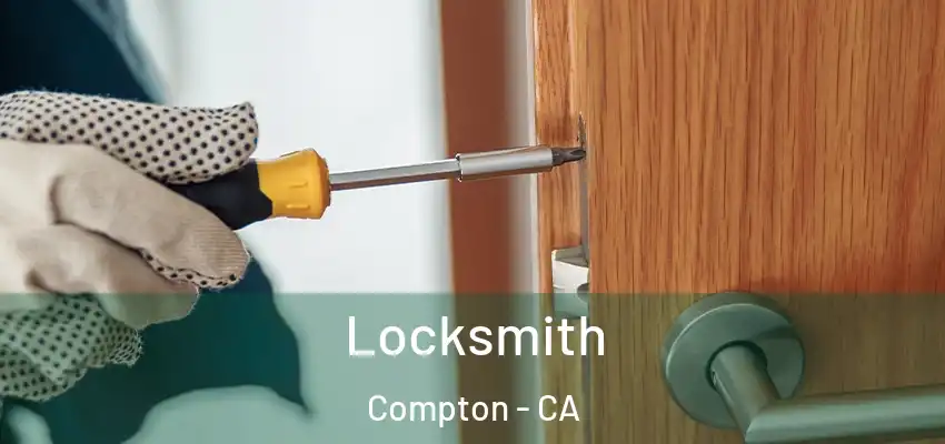 Locksmith Compton - CA