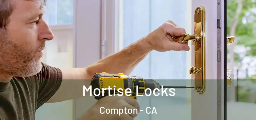  Mortise Locks Compton - CA