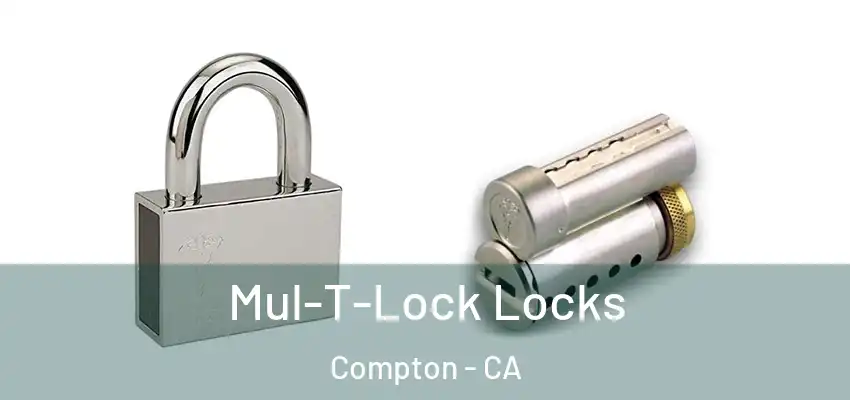  Mul-T-Lock Locks Compton - CA