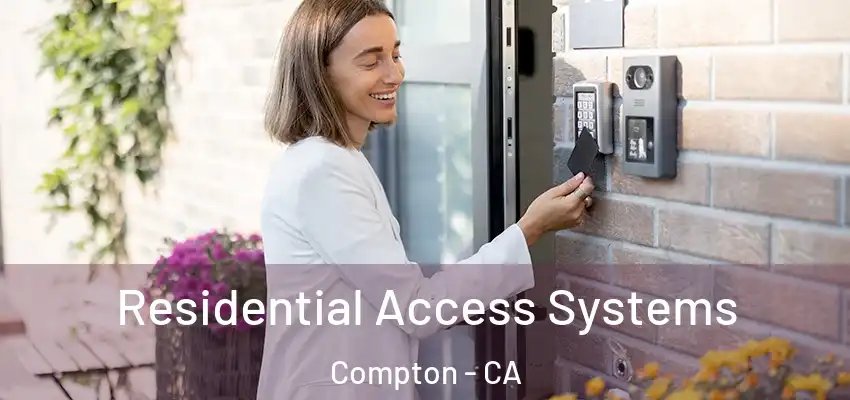  Residential Access Systems Compton - CA
