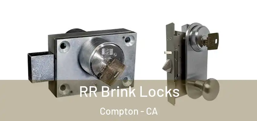  RR Brink Locks Compton - CA