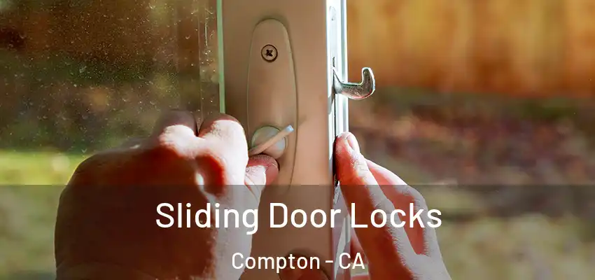 Sliding Door Locks Compton - CA